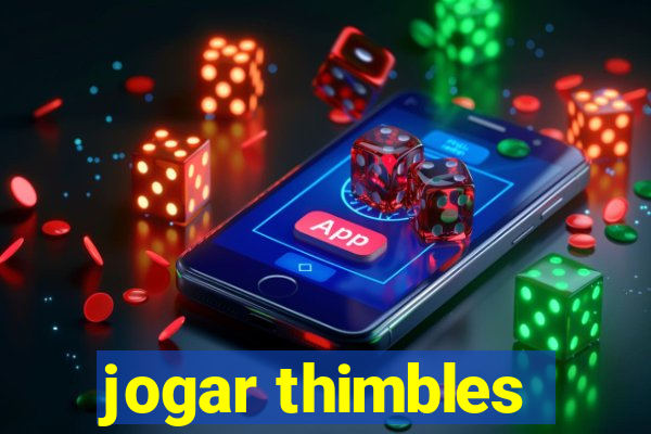 jogar thimbles